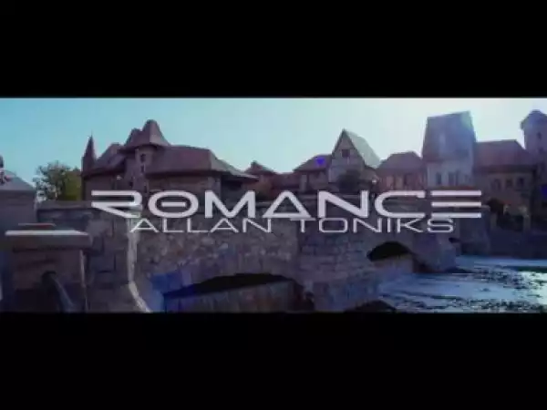 Video: Allan Toniks – “Romance”